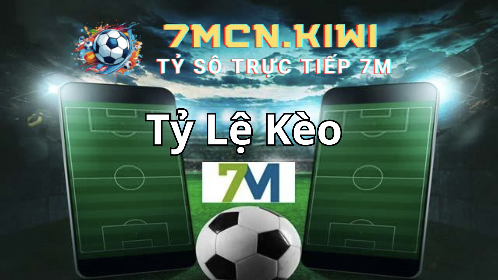 Tỷ Lệ kèo Trên Trang 7M